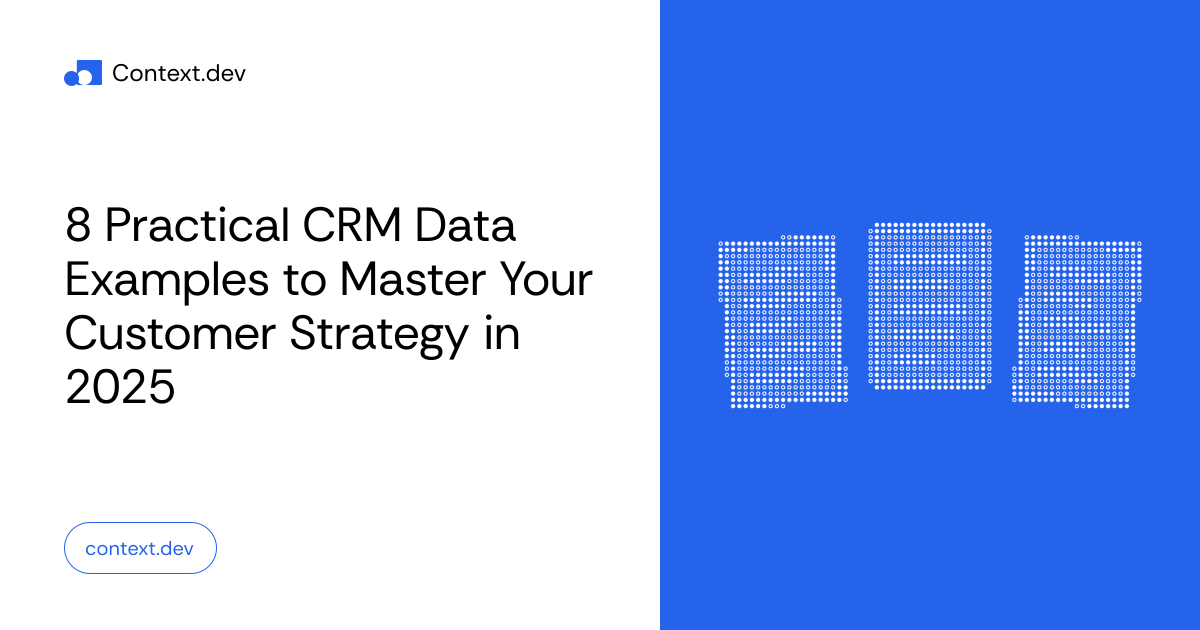 8 Practical CRM Data Examples to Master Your Customer Strategy in 2025