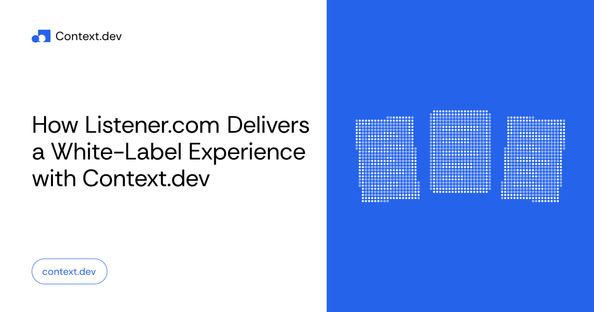 How Listener.com Delivers a White-Label Experience with Context.dev