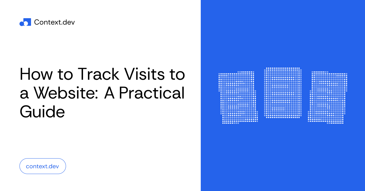 How to Track Visits to a Website: A Practical Guide