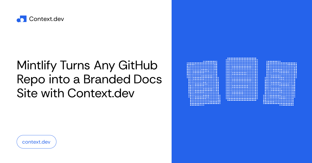Mintlify Turns Any GitHub Repo into a Branded Docs Site with Context.dev