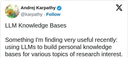 Screenshot excerpt of Andrej Karpathy’s 2026 post about using LLMs to build personal knowledge bases